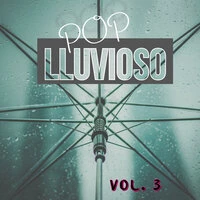 Pop Lluvioso Vol. 3