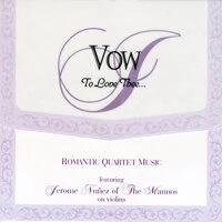 I Vow To Love Thee...Romantic Quartet Music
