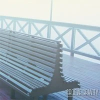 Groove Gravity