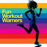 Fun Workout Warmers