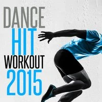 Dance Hit Workout 2015
