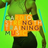 Cardio Strength Training Music