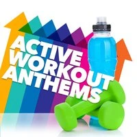Active Workout Anthems