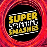 Super Spinning Smashes