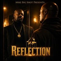 Mike Big Shot Presents: Reflection