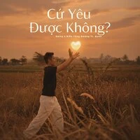 Cứ Yêu Được Không?