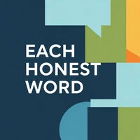Each Honest Word