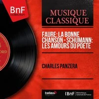 Fauré: La bonne chanson - Schumann: Les amours du poète