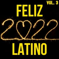 Feliz 2022 Latino Vol. 3