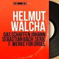 Das Schaffen Johann Sebastian Bach: Serie F. Werke für Orgel