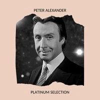Peter Alexander -  Platinum Selection