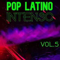 Pop Latino Intenso Vol. 5