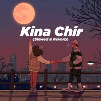 Kina Chir (Slowed & Reverb)
