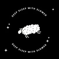 Deep Sleep with Slowed