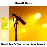 Hazell Dean's Forever Isn't Long Enough