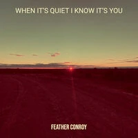 When It’s Quiet I Know It’s You