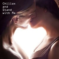 Chillax and Stand with Me