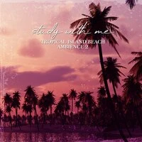 Study with Me: Tropical Island Beach Ambience 2