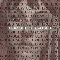 New Set Of Bruises