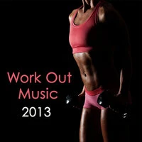 Work Out Music 2013