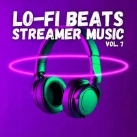 Lo-Fi Beats Streamer Music, Vol. 7