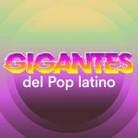 Gigantes del Pop Latino