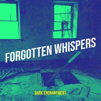 Forgotten Whispers