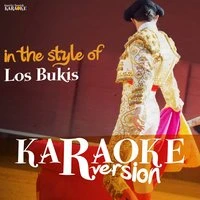 Karaoke (In the Style of Los Bukis)