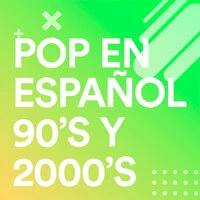Pop en español 90's y 2000's