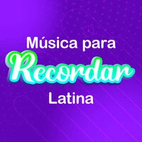 Música Para Recordar Latina