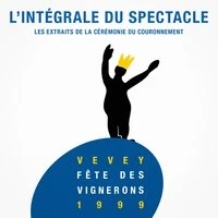 Fête des vignerons de Vevey 1999