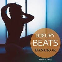 Luxury Beats - Bangkok, Vol. 3