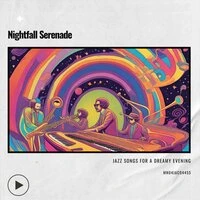 Nightfall Serenade: Jazz Songs for a Dreamy Evening