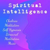 Spiritual Intelligence - Chakras Meditation Self Hypnosis Binaural Meditation Music with New Age Nature Sounds