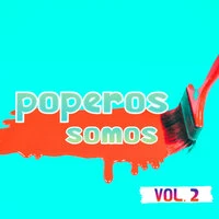 Poperos Somos Vol. 2