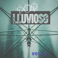 Pop Lluvioso Vol. 5