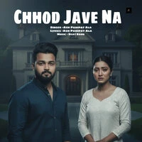 Chhod Jave Na