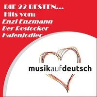 Die 22 besten... Hits von: Enzi Enzmann - Der Rostocker Hafenjodler (Musik auf Deutsch)