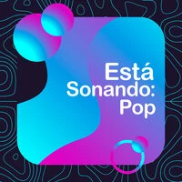 Está Sonando: Pop