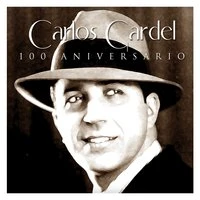 Carlos Gardel 100 Aniversario