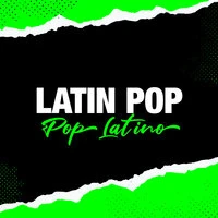 Latin Pop - Pop Latino