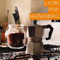 Latin Pop Mañanero Vol. 2