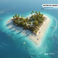 You’re My Heart