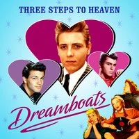 Three Steps to Heaven - Dreamboats