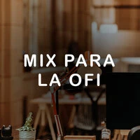 Mix para la ofi