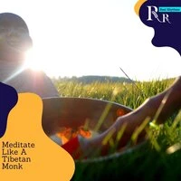 Meditate Like A Tibetan Monk