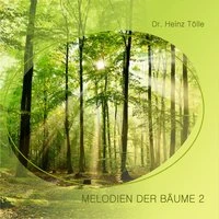 Melodien der Bäume, Vol. 2