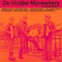 De Vrolijke Mijnwerkers Successen