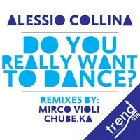 Do You Really Want to Dance?