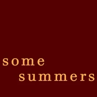 some summers